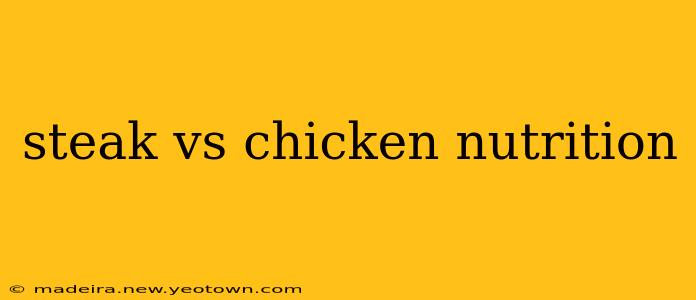 steak vs chicken nutrition