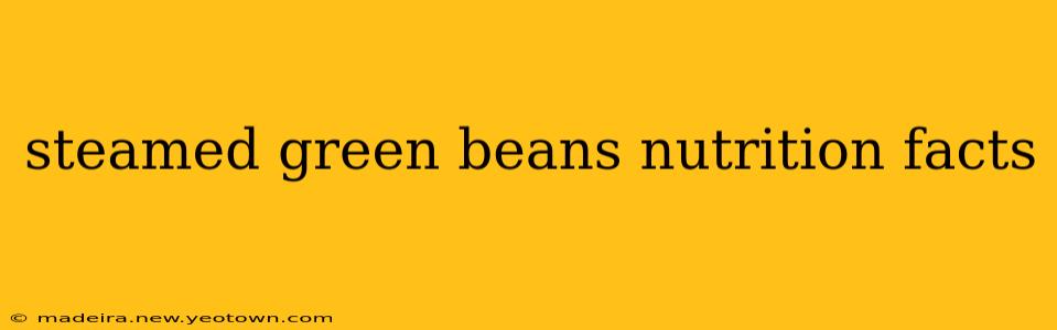 steamed green beans nutrition facts