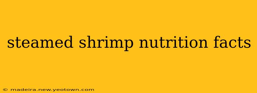 steamed shrimp nutrition facts