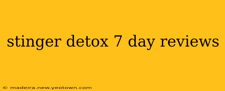 stinger detox 7 day reviews