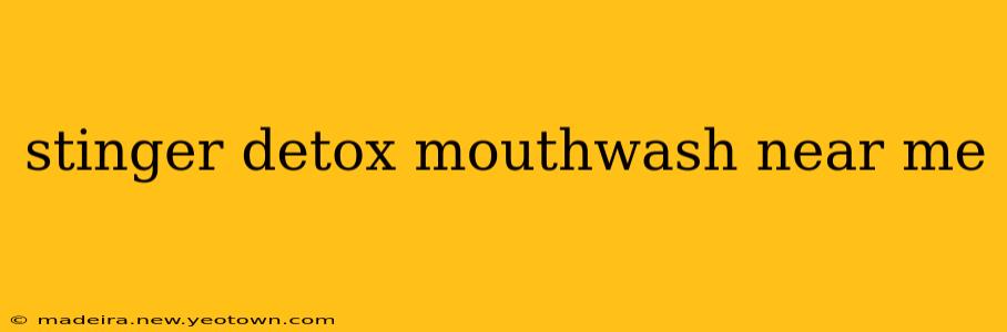 stinger detox mouthwash near me
