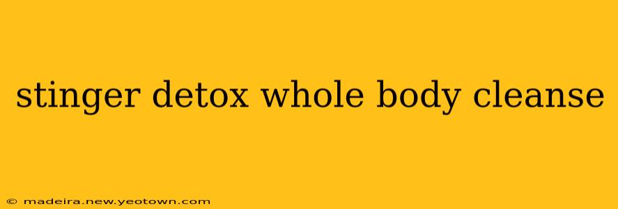 stinger detox whole body cleanse