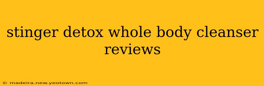 stinger detox whole body cleanser reviews