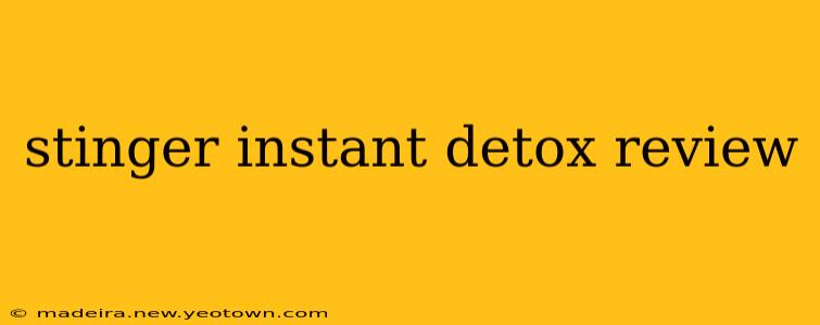 stinger instant detox review