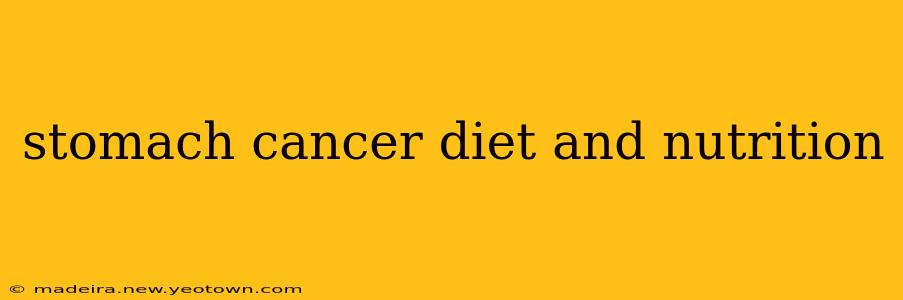 stomach cancer diet and nutrition
