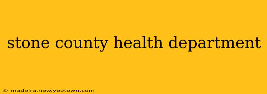 stone county health department