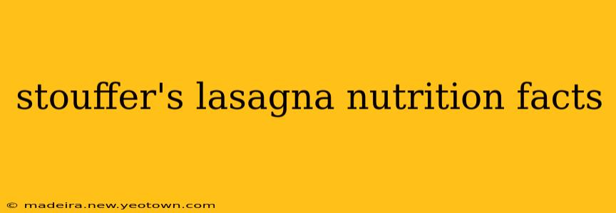 stouffer's lasagna nutrition facts
