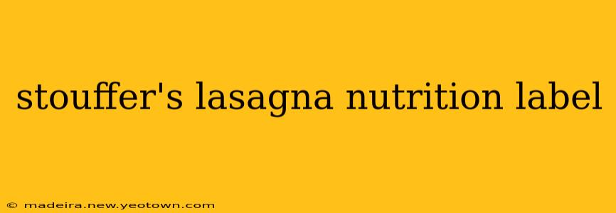 stouffer's lasagna nutrition label