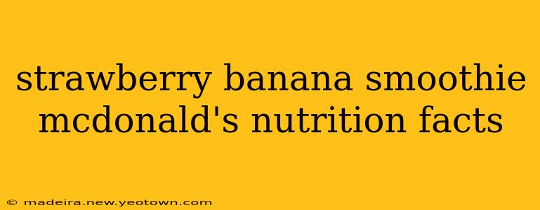 strawberry banana smoothie mcdonald's nutrition facts