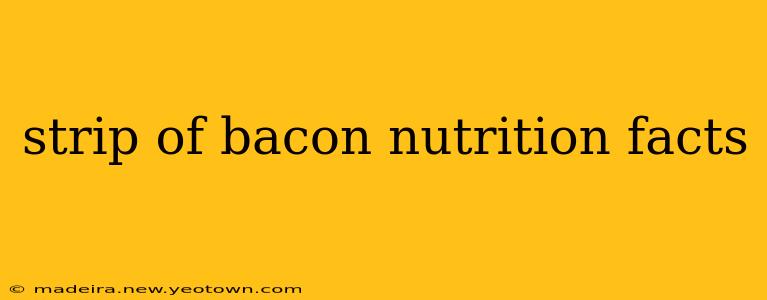 strip of bacon nutrition facts