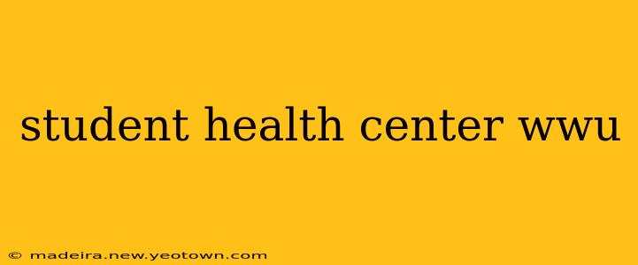 student health center wwu