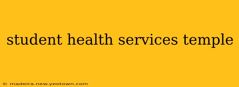 student health services temple