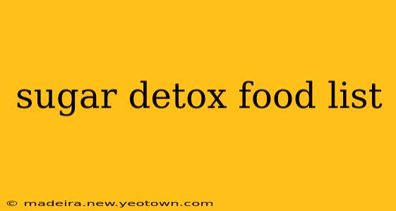 sugar detox food list