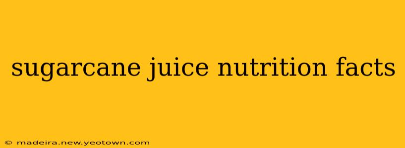 sugarcane juice nutrition facts