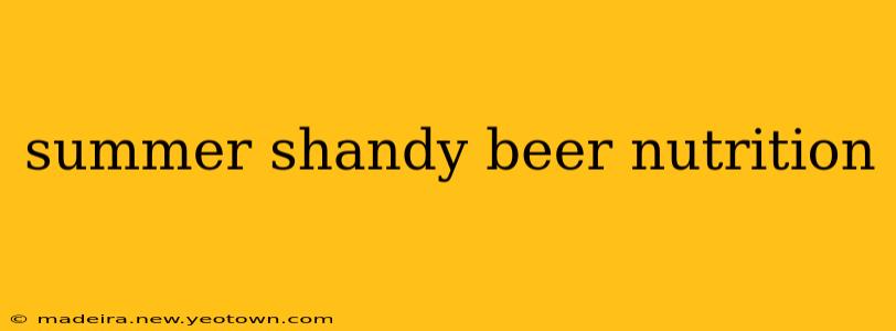 summer shandy beer nutrition