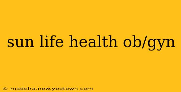 sun life health ob/gyn