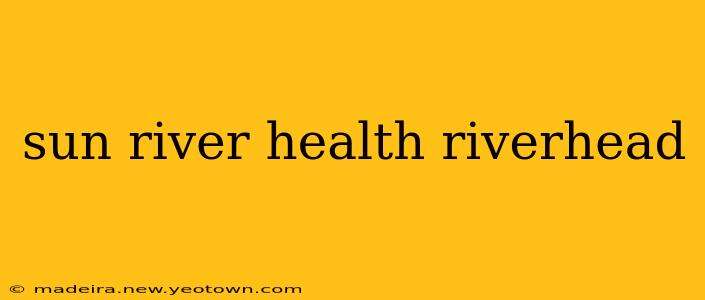 sun river health riverhead