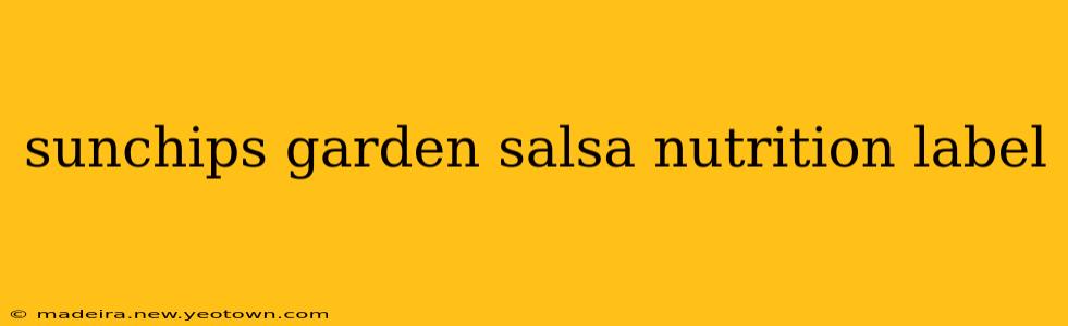 sunchips garden salsa nutrition label
