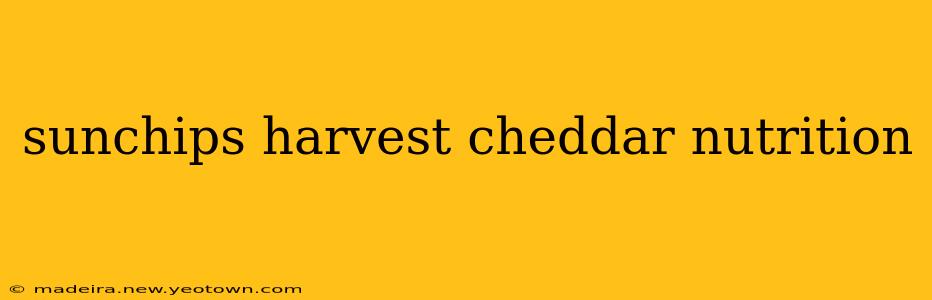 sunchips harvest cheddar nutrition