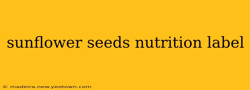 sunflower seeds nutrition label