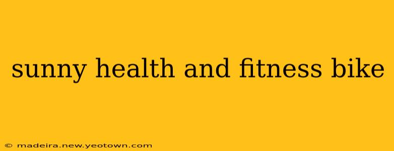 sunny health and fitness bike