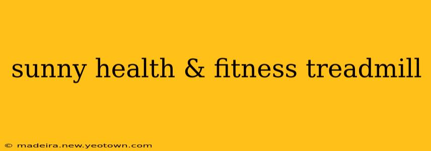sunny health & fitness treadmill