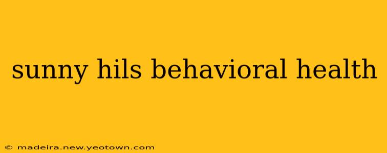 sunny hils behavioral health