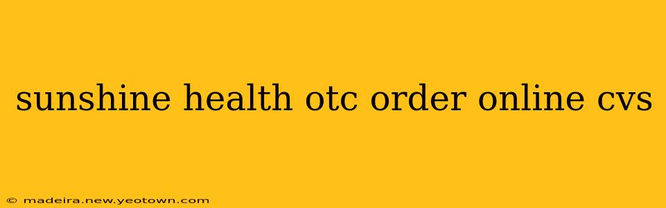 sunshine health otc order online cvs