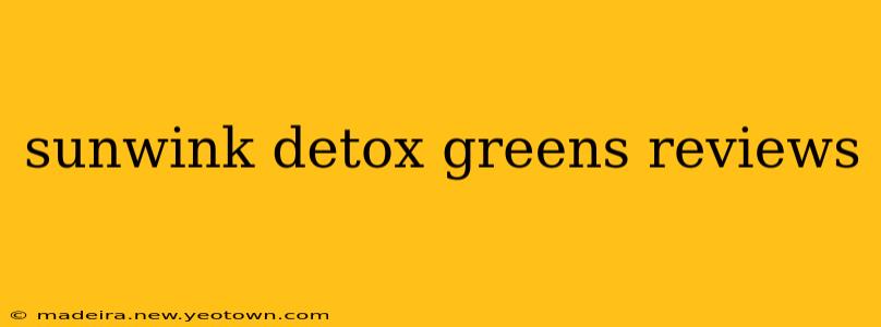 sunwink detox greens reviews