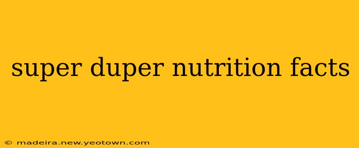 super duper nutrition facts