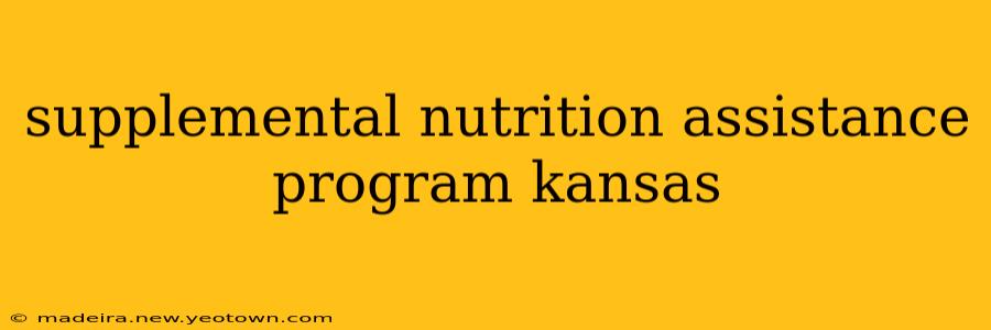 supplemental nutrition assistance program kansas