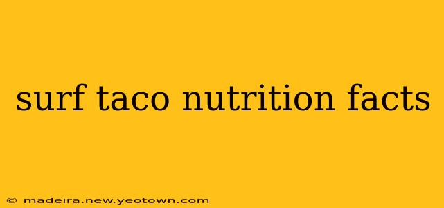 surf taco nutrition facts