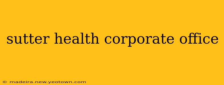 sutter health corporate office