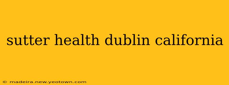 sutter health dublin california