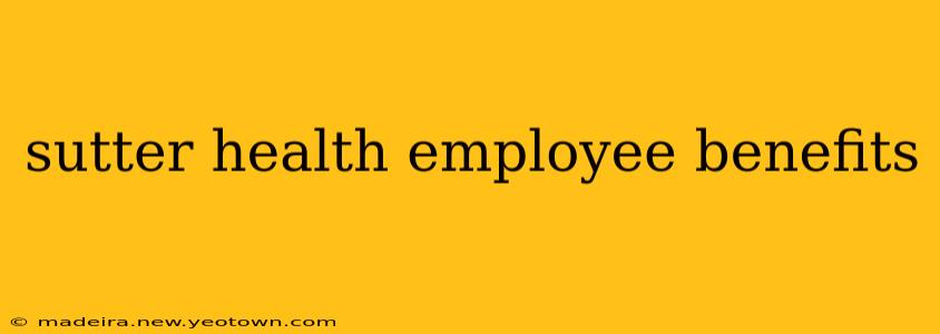 sutter health employee benefits