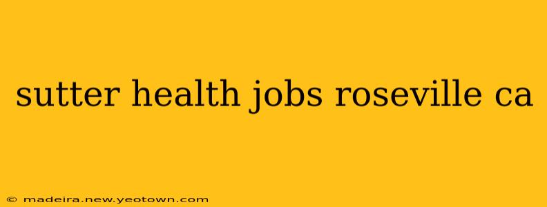 sutter health jobs roseville ca