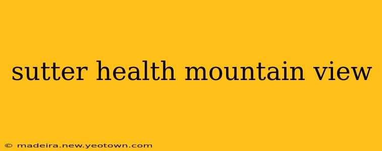 sutter health mountain view