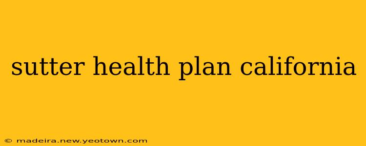 sutter health plan california