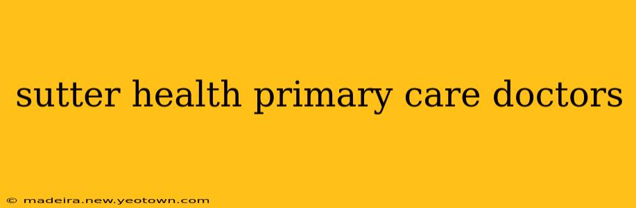 sutter health primary care doctors