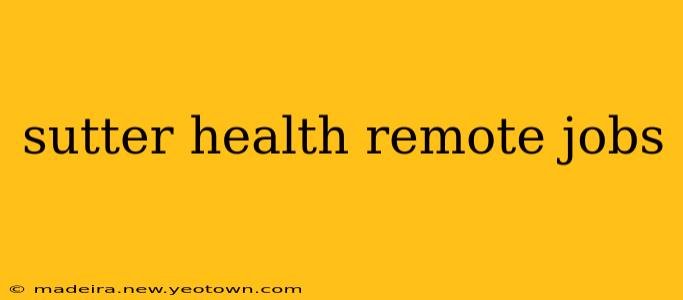 sutter health remote jobs