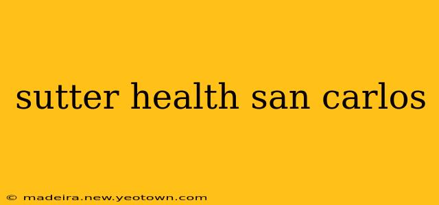sutter health san carlos