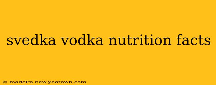 svedka vodka nutrition facts