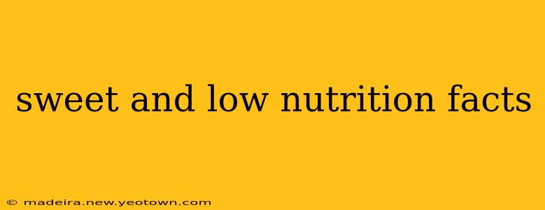 sweet and low nutrition facts