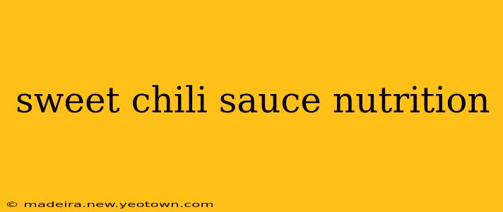 sweet chili sauce nutrition