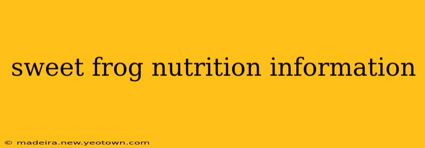sweet frog nutrition information