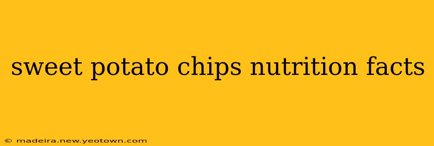 sweet potato chips nutrition facts