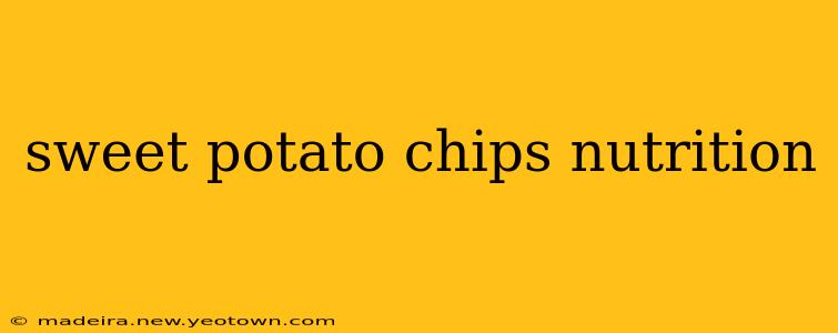 sweet potato chips nutrition