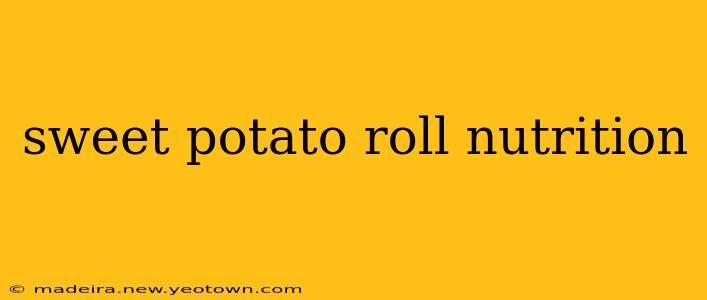 sweet potato roll nutrition