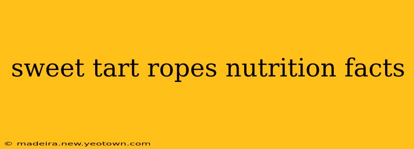 sweet tart ropes nutrition facts