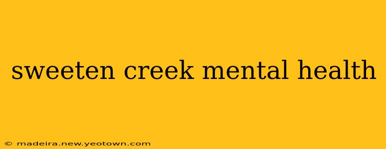 sweeten creek mental health